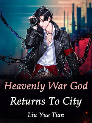 Heavenly War God Returns To City
